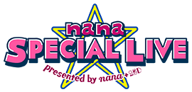 nana SPECIAL LIVE presented by nana